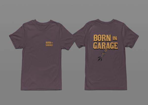 BORN IN GARAGE